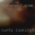 Cunts looking