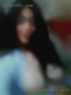 Fun, confident with no fucking prio women experi in Port Jervis.