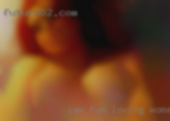 Iam fun loving women nude man and have a blast..